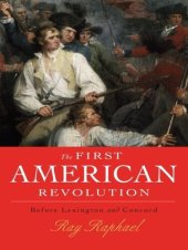 book The First American Revolution: Before Lexington and Concord