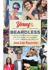 book Young and Beardless: The Search for God, Purpose, and a Meaningful Life