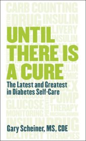 book Until There is a Cure: The Latest and Greatest in Diabetes Self-Care