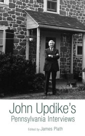 book John Updike's Pennsylvania Interviews