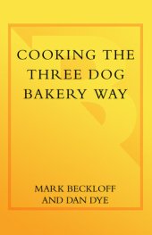 book Cooking the Three Dog Bakery Way