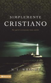 book Simplemente cristiano: El por qué tiene sentido el cristianismo