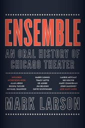 book Ensemble: An Oral History of Chicago Theater