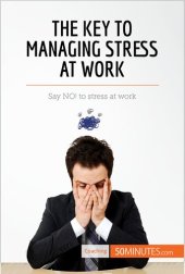 book The Key to Managing Stress at Work: Say NO! to stress at work