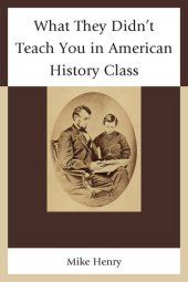 book What They Didn't Teach You in American History Class