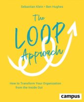 book The Loop Approach: How to Transform Your Organization from the Inside Out, plus E-Book inside (ePub, mobi oder pdf)