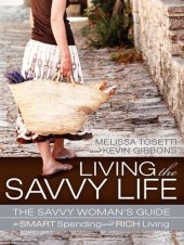 book Living The Savvy Life: The Savvy Woman's Guide to Smart Spending and Rich Living