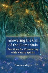 book Answering the Call of the Elementals: Practices for Connecting with Nature Spirits