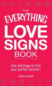 book The Everything Love Signs Book: Use astrology to find your perfect partner!