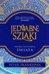 book Jedwabne szlaki. Nowa historia świata