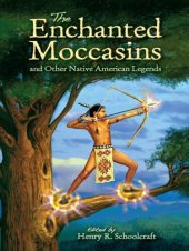 book The Enchanted Moccasins and Other Native American Legends