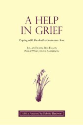 book A Help in Grief: Coping with the Death of Someone Close