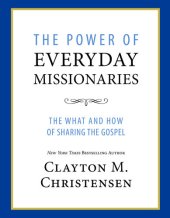 book The Power of Everyday Missionaries: The What and How of Sharing the Gospel