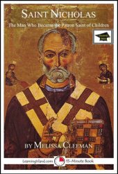 book Saint Nicholas: The Man Who Became the Patron Saint of Children, Educational Version