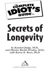 book The Complete Idiot's Guide to the Secrets of Longevity: Discover the Keys to a Long and Happy Life