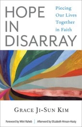 book Hope in Disarray: Piecing Our Lives Together in Faith