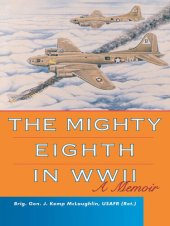 book The Mighty Eighth in WWII: A Memoir