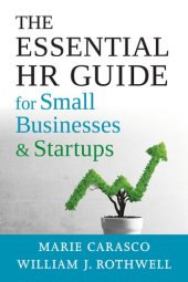 book The Essential HR Guide for Small Businesses and Startups: Best Practices, Tools, Examples, and Online Resources