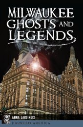 book Milwaukee Ghosts and Legends