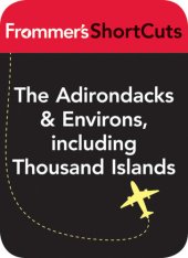 book The Adirondacks and Environs, including Thousand Islands, New York State