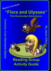 book Flora and Ulysses Reading Activity Guide