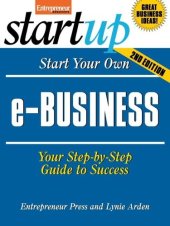 book Start Your Own e-Business: Your Step-By-Step Guide to Success