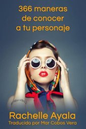 book 366 maneras de conocer a tu personaje: Guía para escribir una historia de amor en solo 1 mes