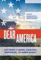 book Dear America: Letters of Hope, Habitat, Defiance, and Democracy