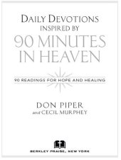 book Daily Devotions Inspired by 90 Minutes in Heaven: 90 Readings for Hope and Healing