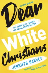 book Dear White Christians: For Those Still Longing for Racial Reconciliation