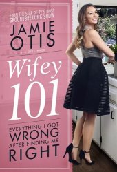 book Wifey 101: Everything I Got Wrong After Finding Mr. Right