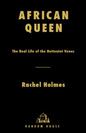 book African Queen: The Real Life of the Hottentot Venus