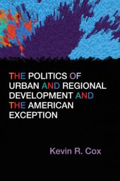 book The Politics of Urban and Regional Development and the American Exception