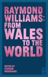 book Raymond Williams: From Wales to the World