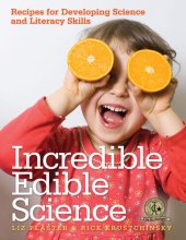 book Incredible Edible Science: Recipes for Developing Science and Literacy Skills