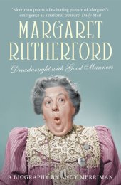 book Margaret Rutherford: Dreadnought with Good Manners