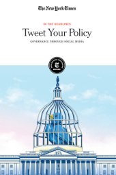 book Tweet Your Policy: Governance Through Social Media