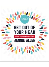 book Get Out of Your Head Study Guide: A Study in Philippians