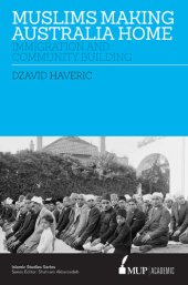 book Muslims making Australia home: Immigration and Community Building