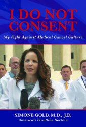 book I Do Not Consent: My Fight Against Medical Cancel Culture