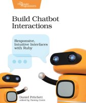 book Build Chatbot Interactions: Responsive, Intuitive Interfaces with Ruby