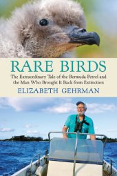 book Rare Birds: The Extraordinary Tale of the Bermuda Petrel and the Man Who Brought It Back from Extinction