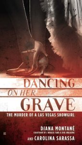 book Dancing on Her Grave: The Murder of a Las Vegas Showgirl