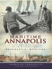 book Maritime Annapolis: A History of Watermen, Sails & Midshipmen