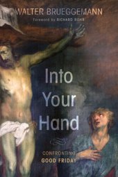 book Into Your Hand: Confronting Good Friday