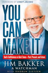 book You Can Make It: God's Faithfulness in Dark Times—Past, Present and Future