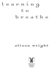 book Learning to Breathe: One Woman's Journey of Spirit and Survival