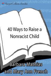 book 40 Ways to Raise a Nonracist Child