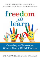 book Freedom to Learn: Creating a Classroom Where Every Child Thrives