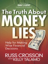 book The Truth About Money Lies: Help for Making Wise Financial Decisions